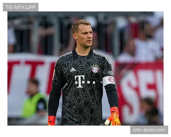 拜仁门将诺伊尔续约谈判进行中，替代者人选浮出水面